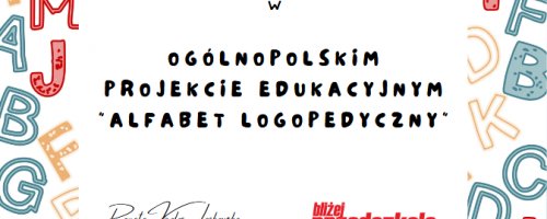 Ogólnopolski Projekt Edukacyjny „Alfabet Logopedyczny”